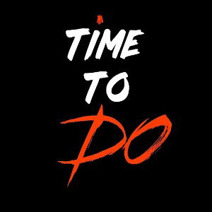 Eskase __Time to do