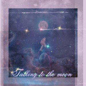 Talking to the moon
