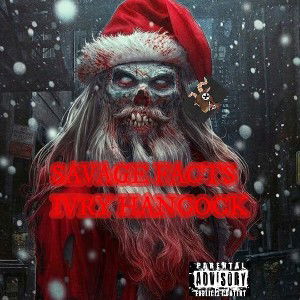 cookies and milk (Silver Bells) Ivry Hancock ft Savage Factz