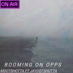 Mdotshotta_ft_Jaydotshotta_booming_on_opps_95958