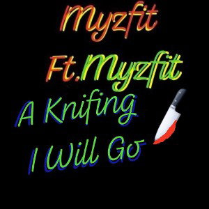 A Knifing I Will Go