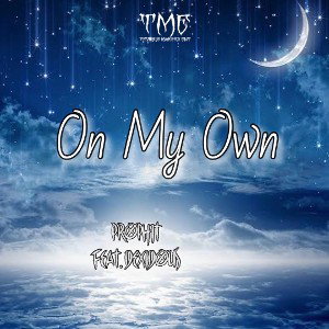 On My Own (feat. Dexidous)