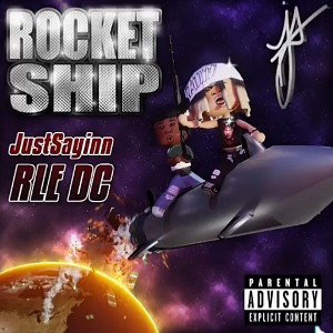 RocketShip Ft Justsayinn Prod. FLOWRENCY 