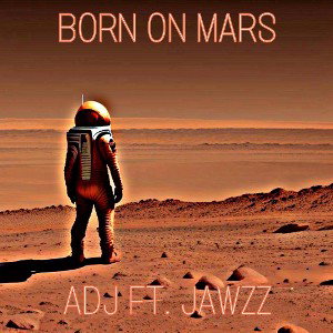 born on mars snippet ADJ feat. Jae wazz
