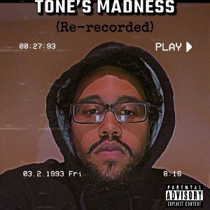 Tone’s Madness