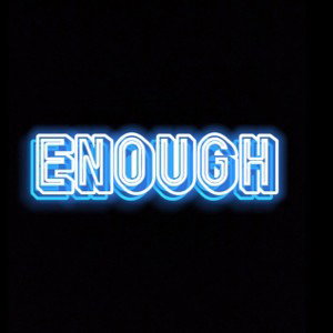 ENOUGH