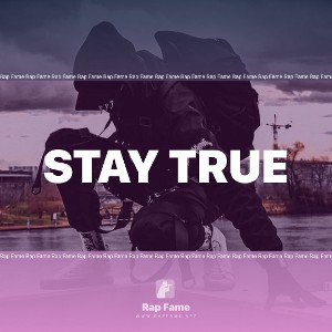 STAY TRUE 