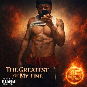 E45 - Tha Greatest Of My Time 