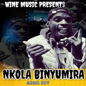 Nkola Binyumira - Young Wine 