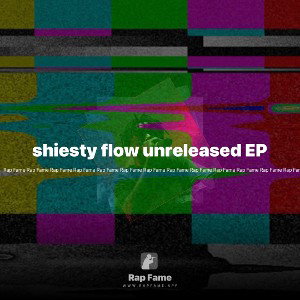 shiesty flow unreleased EP