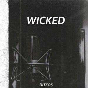 DITKOS - WICKED