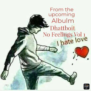 Dhattboit - No Feelings Vol .1 