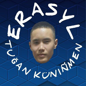 ERASYL TUĞAN KÜNIÑMEN(ft. MCRASUL) 