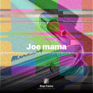 Joe mama