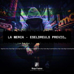 🔥La merca - EselDreuls previo ( maqueta )