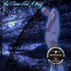 You Gone Find A Way. Prod by Annodomini Nation 