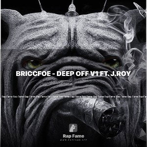 BriccFoe - Deep Off V1 Ft. J.Roy