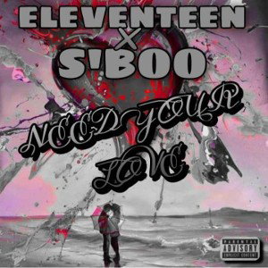 Need Your Love (Ft S'boo)