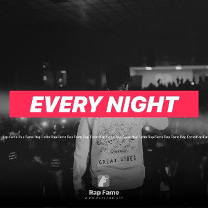 Every night 