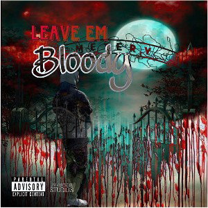 leave em bloody