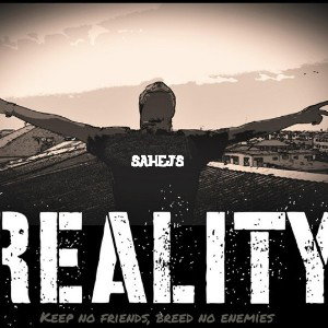 REALITY | SAHEJ | OFFICIAL SONG 