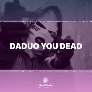 daduo you dead