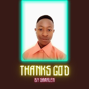 Samalen-Thanks God