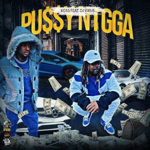K-oss X DJ Virus Pussy Nigga Mix1