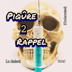 La Galeci - Piqûre 2 Rappel