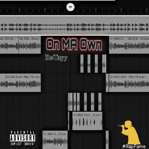 ReTayy - On MA Own 