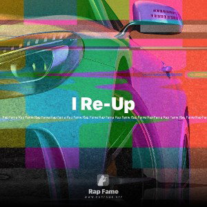 I Re-Up ( solo )