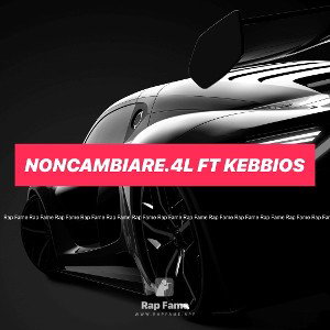 noncambiare.4l ft kebbios