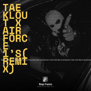 Tae Klout x Air Force 1’s(Remix)