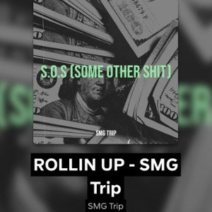 ROLLIN UP - SMG Trip