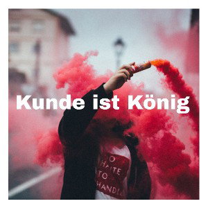Kunde ist König [DJ ZOE7]