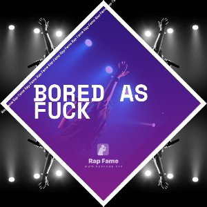 bored as fuck