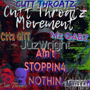 Aint_Stopping_For_Nothing[ft]Mz_Gabz[ft]Juz_Wright