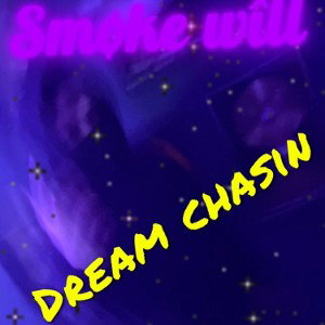 SMØKE WÎLL- Dream chasin ft whynotrob