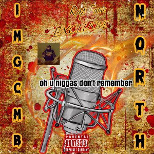 oh u niggas dont remember