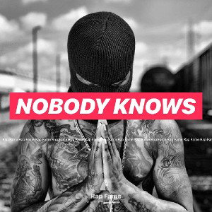 NOBODY KNOWS 