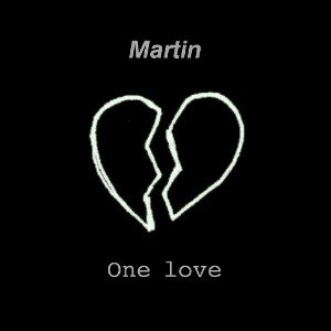 Martin-one love