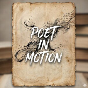 Poet In Motion