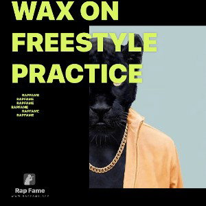 wax on freestyle Practice 