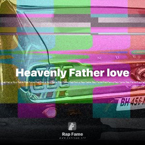 Heavenly Father love
