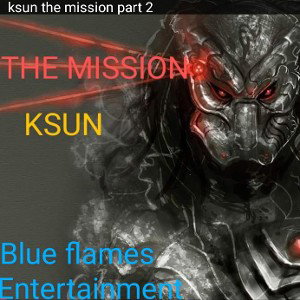 ksun the mission part 2
