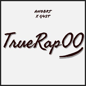 anoBRT & g4st -  TrueRap0_0