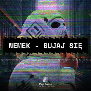 nemek - BUJAJ SIĘ