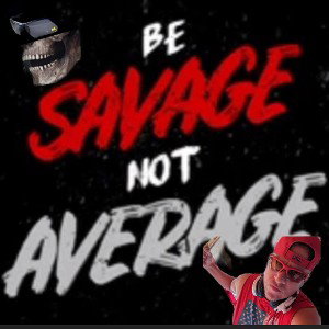 🔥 Born To Be Savage 🔥