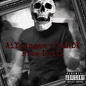 AiYoungan - FreeDrill  ft LuhDK (Forever23)