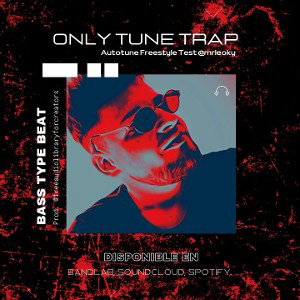 ONLY TUNE 💢 LEDraco (AutoTune Freestyle Trap)